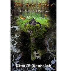 TOWER OF CHANGE (THE KEYS OF FATE, BOOK 1)